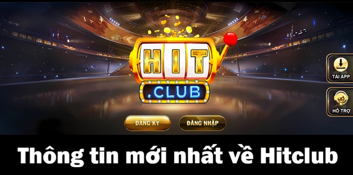 Thông tin mới nhất về trang game uy tín HitClub