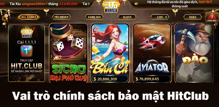 Vai trò của chính sách bảo mật Hitclub